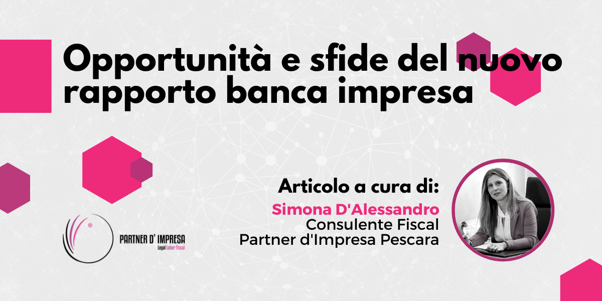 Opportunità e sfide del nuovo rapporto banca impresa