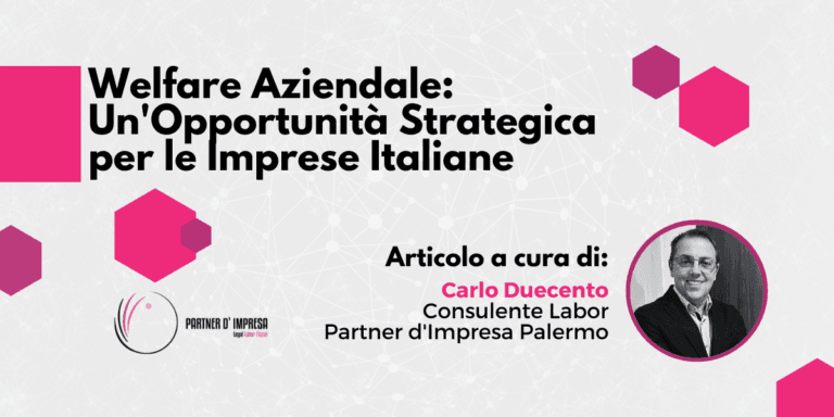 Welfare Aziendale: Un'Opportunità Strategica per le Imprese Italiane 1 Welfare Aziendale: Un’Opportunità Strategica per le Imprese Italiane